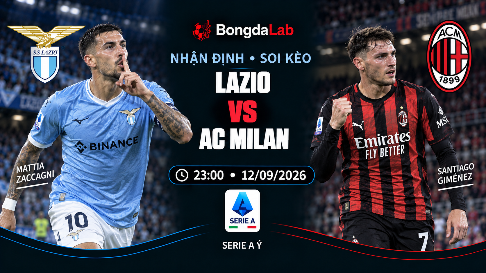 Nhận định, soi kèo VĐQG Ý: Lazio vs AC Milan, 23:00 ngày 12/09/2026