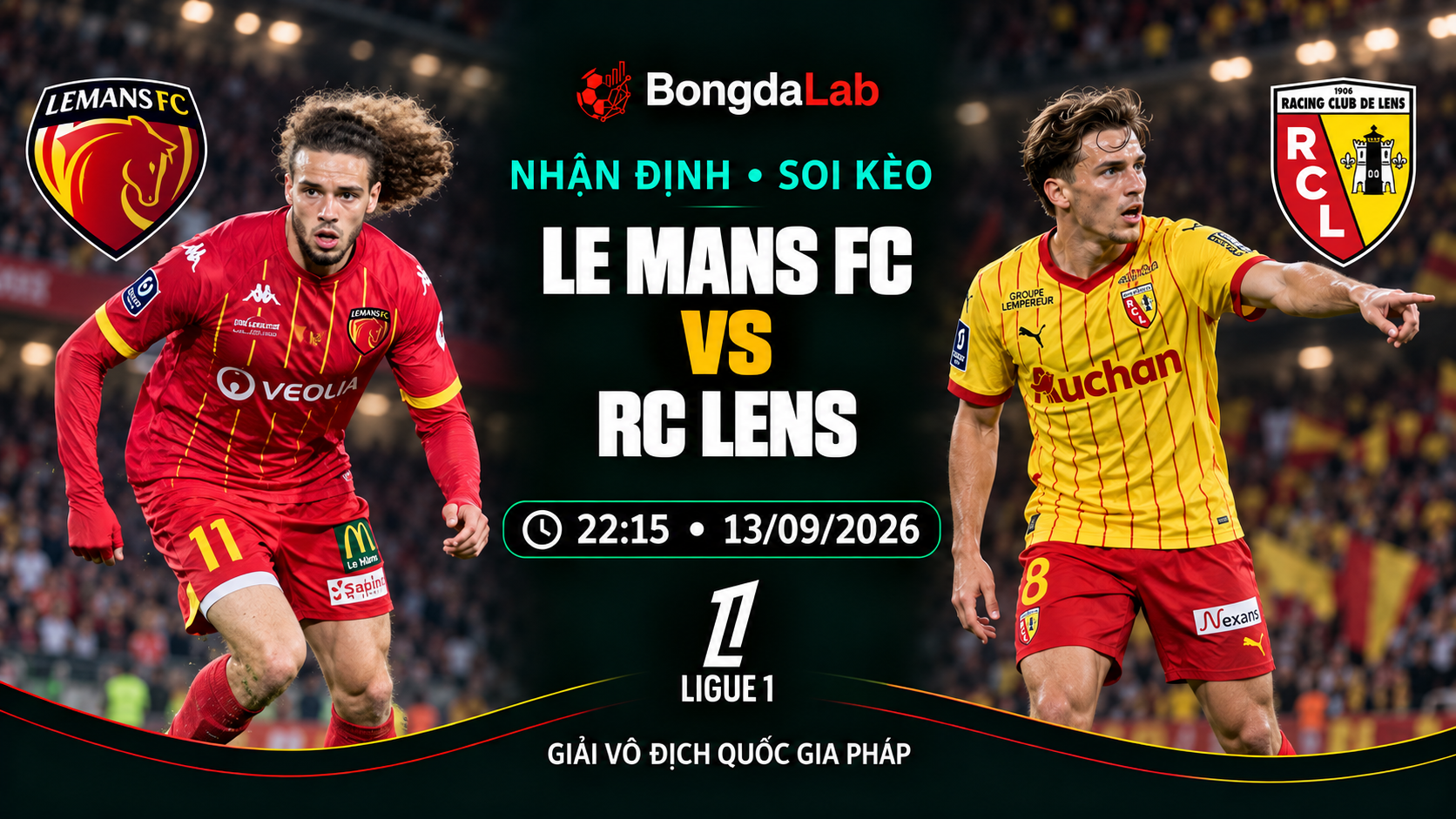 Nhận định, soi kèo Le Mans vs Lens 22h15 ngày 13/09/2026