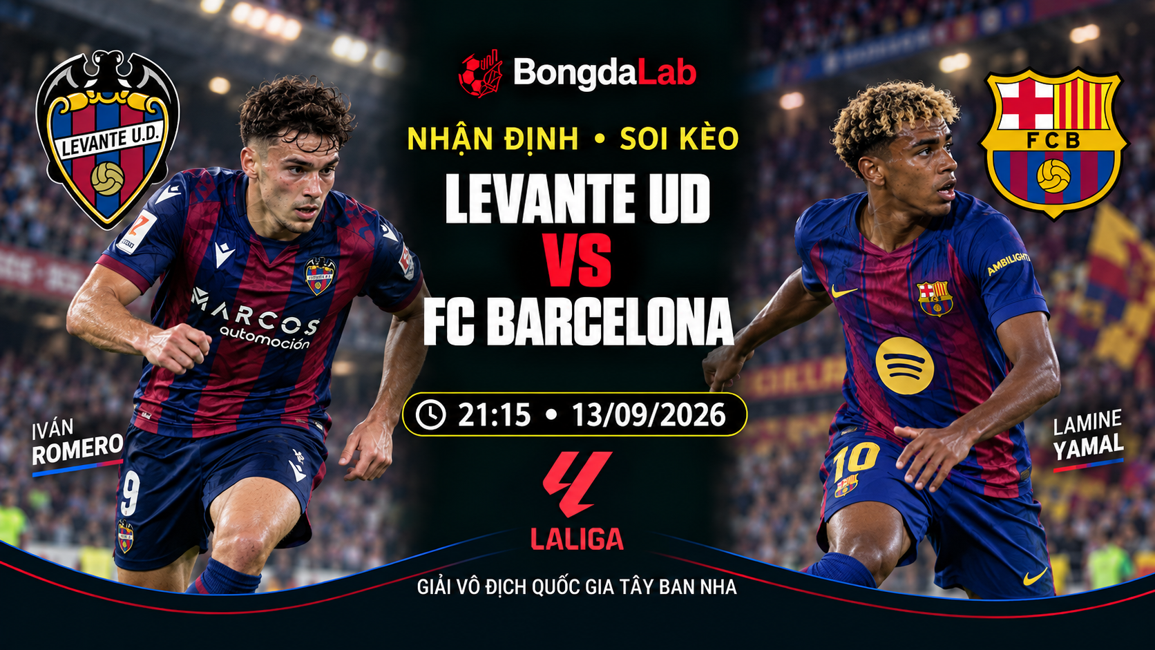 Nhận định, soi kèo VĐQG Tây Ban Nha: Levante vs Barcelona, 21:15 ngày 13/09/2026