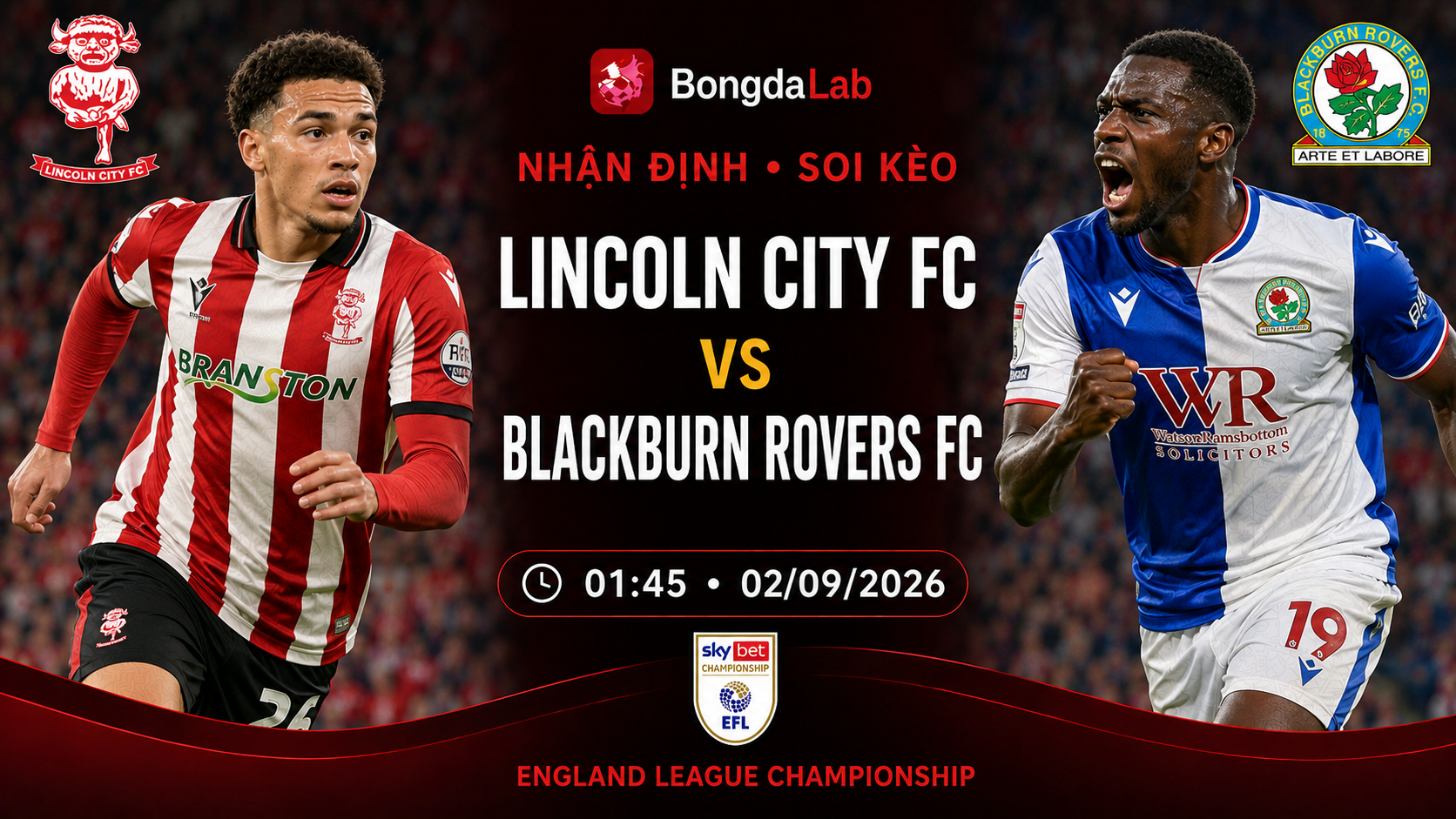 Nhận định, soi kèo Lincoln City FC vs Blackburn Rovers FC 01h45 ngày 02/09/2026