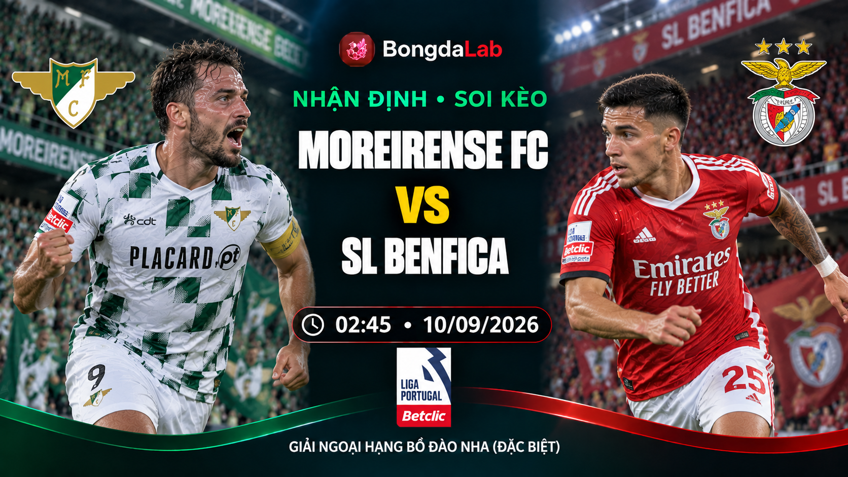 Nhận định soi kèo Moreirense vs Benfica 02h45 ngày 10/09/2026