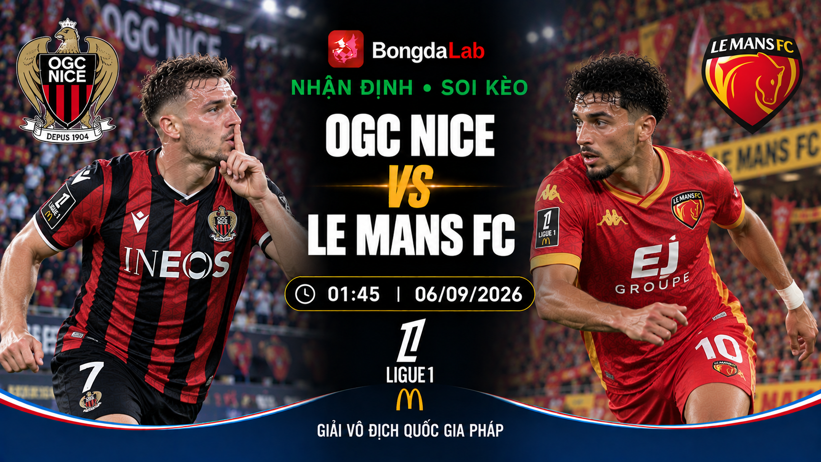 Nhận định, soi kèo Nice vs Le Mans 01h45 ngày 06/09/2026