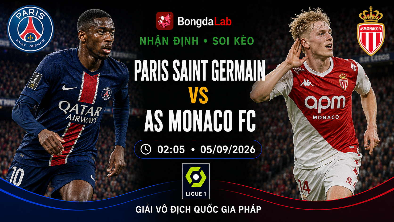 Nhận định, soi kèo Paris Saint Germain vs AS Monaco FC 02h05 ngày 05/09/2026