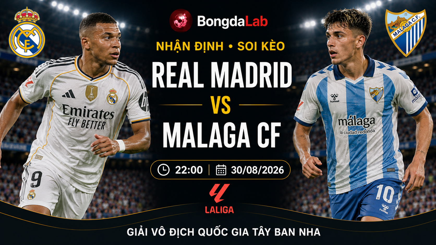 Nhận định, soi kèo Real Madrid vs Malaga 22h00 ngày 30/08/2026
