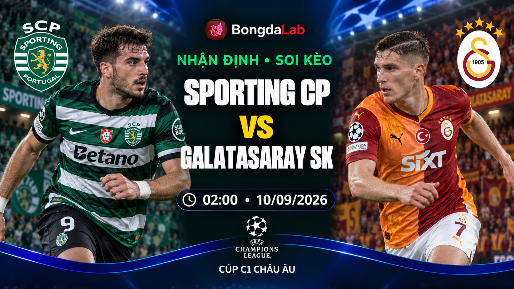 Nhận định soi kèo Sporting CP vs Galatasaray 02h00 ngày 10/09/2026