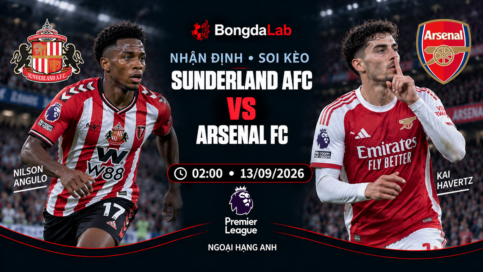 Nhận định, soi kèo Sunderland vs Arsenal 02h00 ngày 13/09/2026