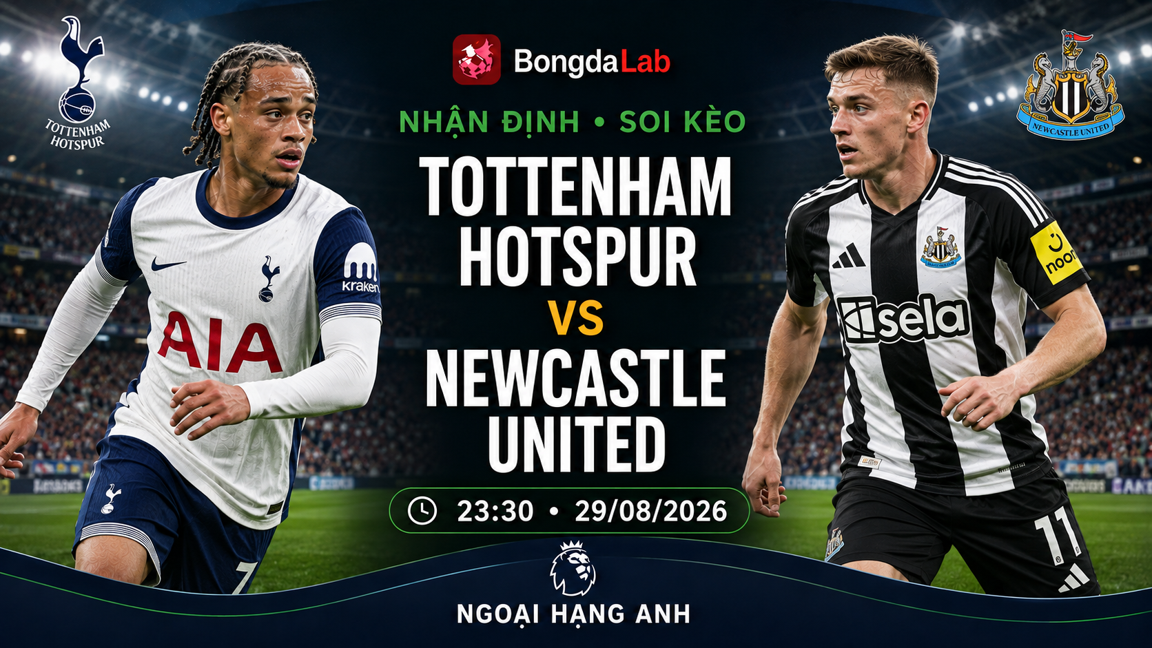 Nhận định, soi kèo Tottenham Hotspur vs Newcastle United 23h30 ngày 29/08/2026