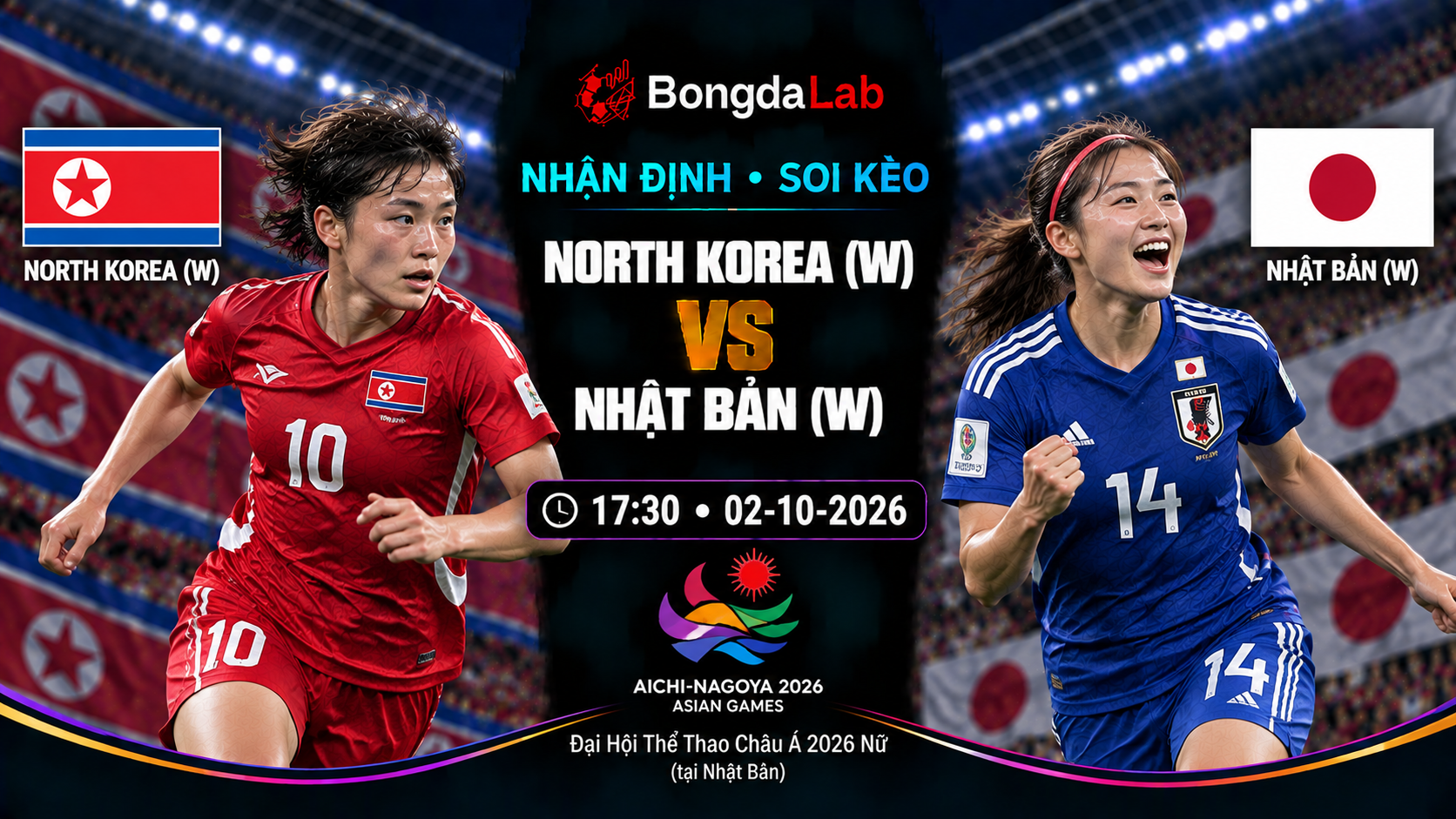 Nhận định, soi kèo Asian Games Women: Korea DPR W vs Japan W, 17:30 ngày 02/10/2026