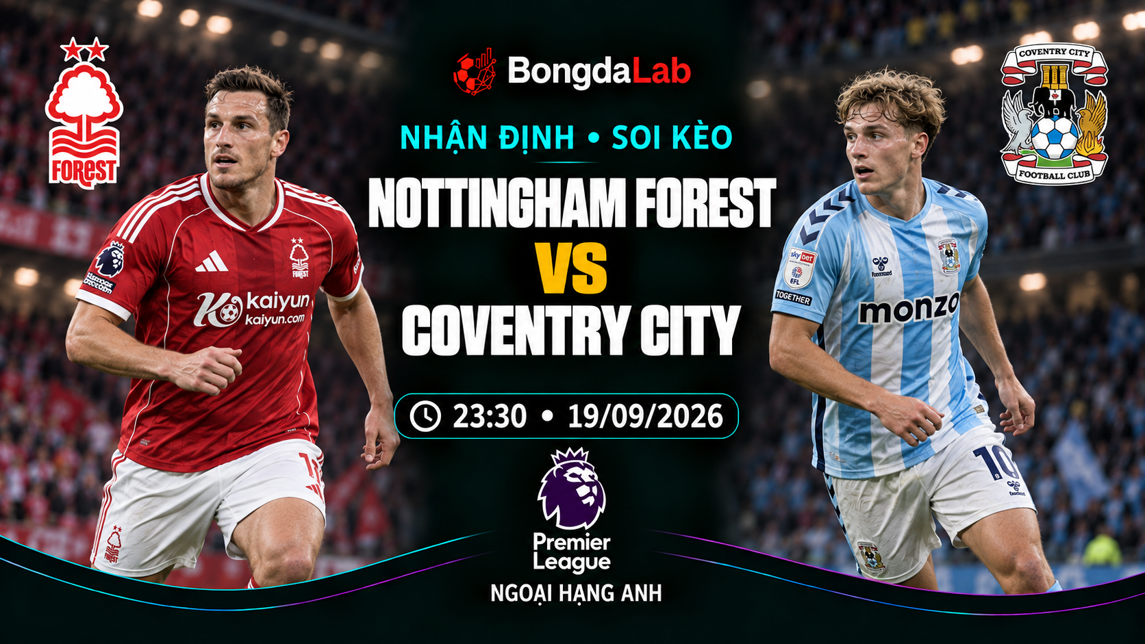 Nhận định, soi kèo Ngoại Hạng Anh: Nottingham Forest vs Coventry, 23:30 ngày 19/09/2026