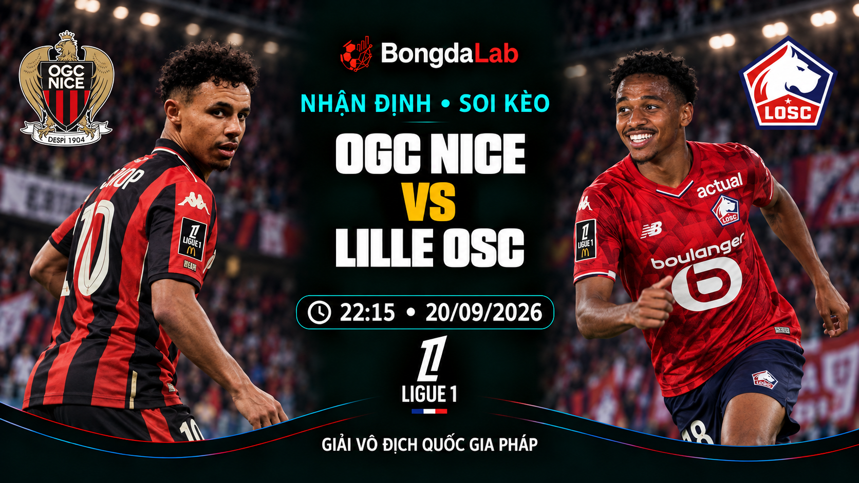 Nhận định, soi kèo VĐQG Pháp: Nice vs Lille OSC, 22:15 ngày 20/09/2026