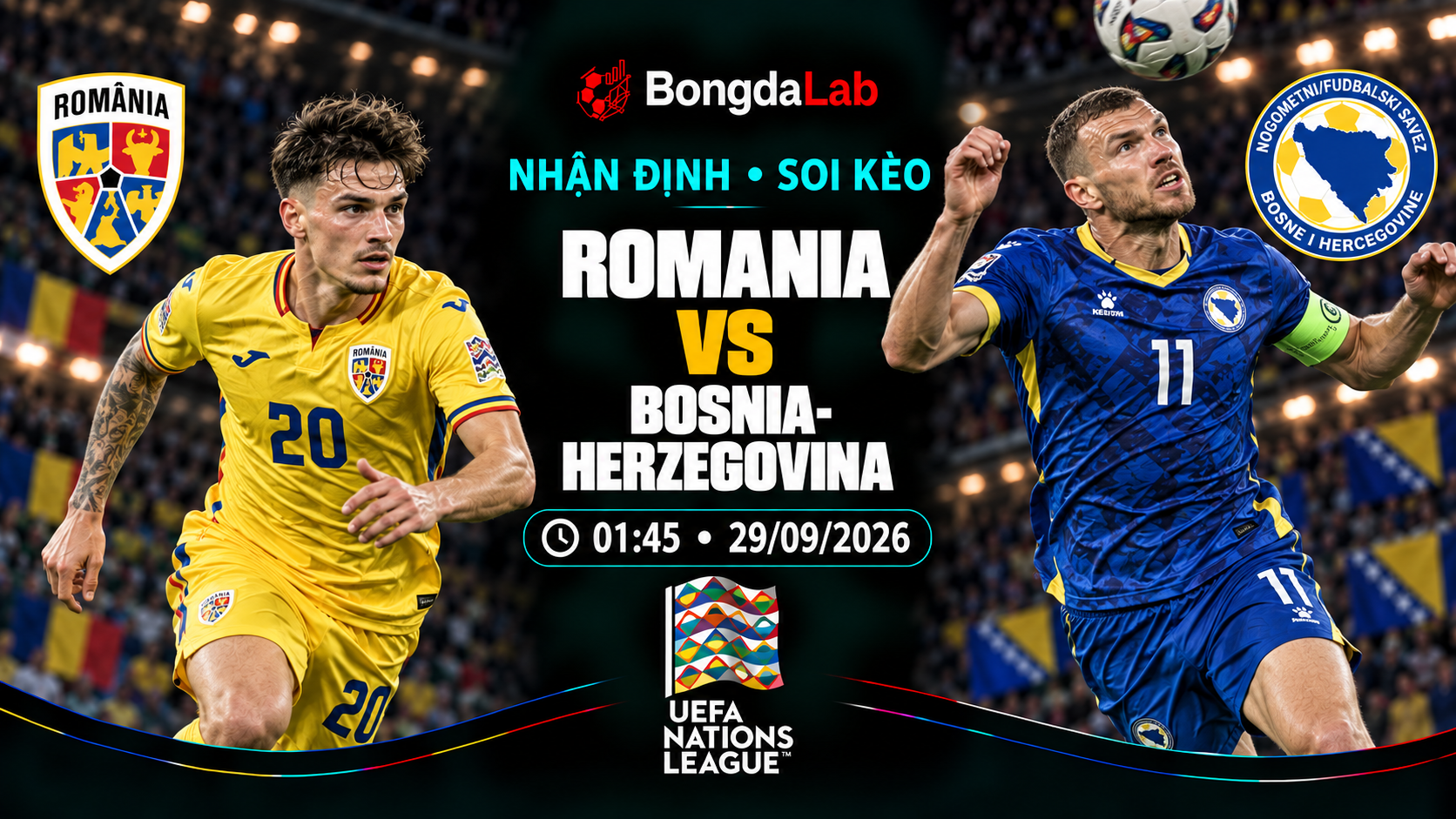 Nhận định, soi kèo UEFA Nations League: Romania vs Bosnia & Herzegovina, 01:45 ngày 29/09/2026