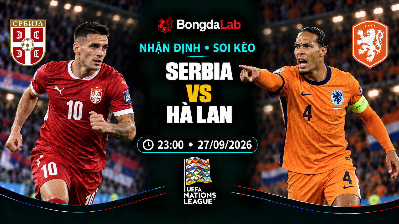 Nhận định, soi kèo UEFA Nations League: Serbia vs Netherlands, 23:00 ngày 27/09/2026