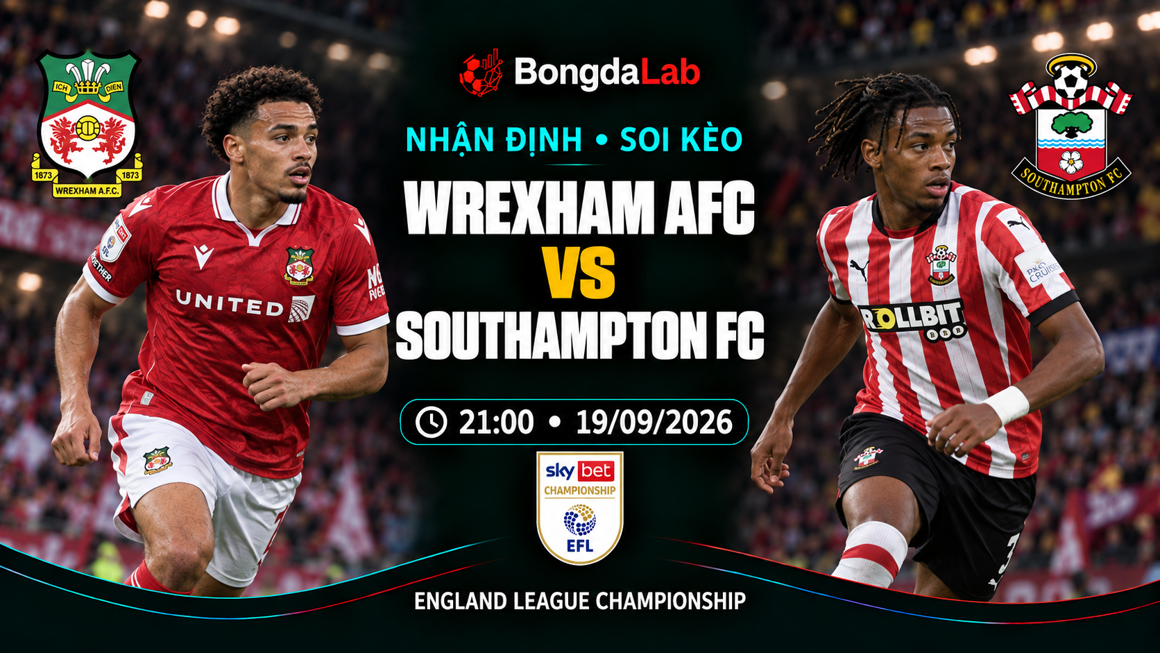 Nhận định, soi kèo Championship: Wrexham vs Southampton, 21:00 ngày 19/09/2026